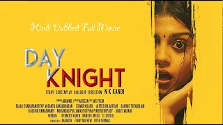 Hindi Dubbed Super Hit Thriller Full Movie | Day Knight | Hindi Full Movie