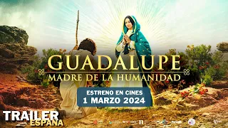 GUADALUPE: Madre de la Humanidad | Trailer oficial | Estreno 1 de Marzo en cines