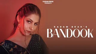 Bandook | Karam brar (4K Video) Jaggi bathinde wala | Latest New Punjabi Song 2024