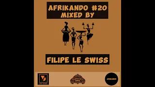 Afrikando #20 Mixed By Filipe Le Swiss