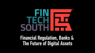 Financial Regulation, Banks & The Future of Digital Assets