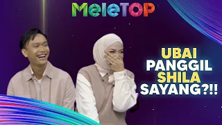 Ubai Panggil Shila SAYANG?! “Dia Telah Di Ubaiti…” KONGSI Saat Jatuh Cinta | MeleTOP | Nabil & Namie