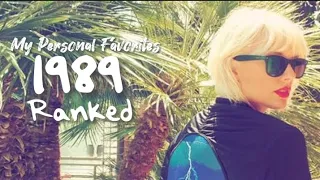 Taylor Swift - 1989 Ranked | My Personal Favorites