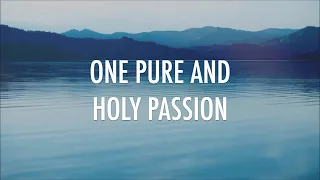 One Pure And Holy Passion // Passion | Candi Pearson // Lyrics