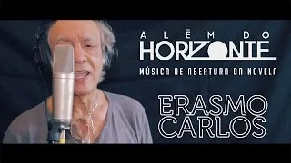 Erasmo Carlos - Além do Horizonte (Tema Oficial de Abertura da Novela - Teaser de Lançamento)