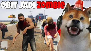 OBIT JADI ZOMBIE DAN GIGIT ORANG-ORANG JADI ZOMBIE! - GTA 5 Mod Indonesia