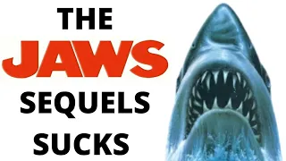 Why The Jaws Sequels Are Terrible