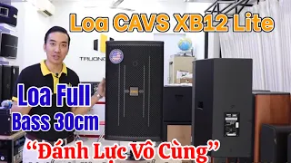 Loa Full bass 30 CAVS XB12 Lite chỉ 7 triệu "Âm Thanh Hay Bán Chạy Nhất Phân Khúc"