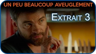 Un Peu Beaucoup Aveuglément - Extrait : Cuisine