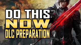Elden Ring: HOW TO GET READY FOR ELDEN RING DLC "Shadow of the Erdtree" Ultimate Guide