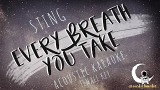 EVERY BREATH YOU TAKE Sting ( Acoustic Karaoke/Female Key/Key of Bb)