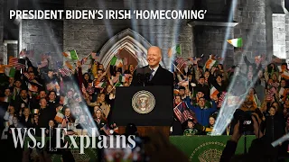 Why Ireland Is So Important to President Biden | WSJ