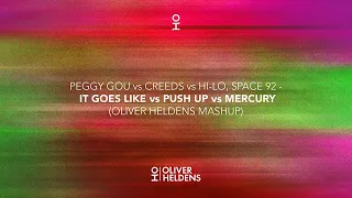 HI-LO, Space 92 vs Peggy Gou vs Creeds - Mercury vs It Goes Like vs Push Up (Oliver Heldens Mashup)