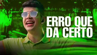 ERRO QUE DA CERTO - NADSON O FERINHA