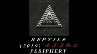 Periphery - Reptile [432hz]