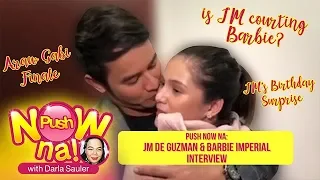 Push Now Na: Is JM de Guzman courting Barbie Imperial?