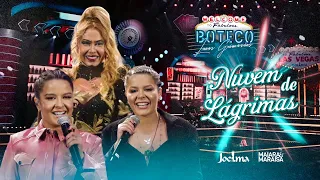 Joelma e Maiara e Maraisa - Nuvem De Lágrimas (Live Boteco Lucas Guimarães / 2021)