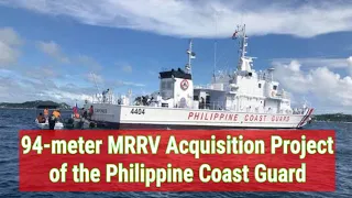 94-Meter Multi-Role Response Vessel Acquisition Project Of The Philippine Coast Guard