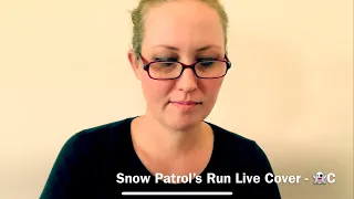 Snow Patrol’s Run - Live Cover By Courtney Waymire