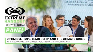 Extreme Hangout COP28 | Optimism, Hope, Leadership and the Climate Crisis