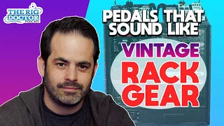 Michael Nielsen | Pedals That Sound Like Vintage Rack Gear