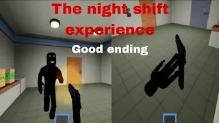 The night shift experience (the good ending)