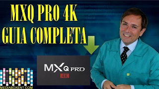 📢 MXQ PRO 4K GUIA COMPLETA Y CONFIGURACIÓN