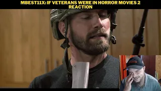 MBest11X: If Veterans Were In Horror Movies 2 Reaction