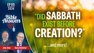 Ep5 | "Did Sabbath Exist Before Creation?" | Pastor Doug Batchelor