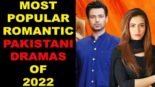 Top 10 Most Popular Romantic Pakistani Dramas Of 2022 So Far