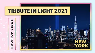 🕯️ Tribute in Light 2021 Captured from a NYC Rooftop | In Love With New York