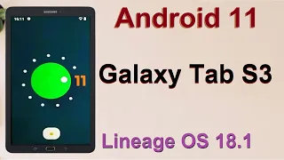 How to Update Stock Android 11 in Samsung Galaxy Tab S3(Lineage OS 18.1) Install and Review