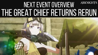 NEXT EVENT OVERVIEW, The Great Chief Returns Rerun | Arknights