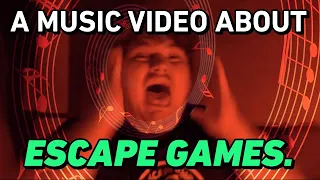 Music Video for Escape Games!