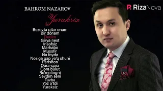 Bahrom Nazarov - Yuraksiz nomli albom dasturi 2019