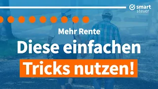 MEHR Rente: Diese Tricks helfen dabei ! So bekommt man mehr Rente...