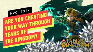 Are You Cheating in Tears of the Kingdom? - NVC 663