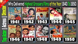 Top Highest Grossing Bollywood Movies 1940 to 1950 By Actors Who Delivered Highest Grossers Films.