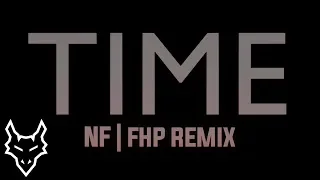 NF - Time | FHP Remix