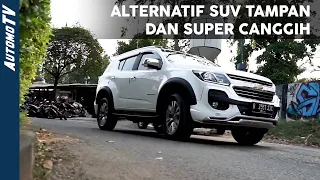 CHEVROLET TRAILBLAZER LTZ 2.5 TURBOOO! Super Gagah dan Canggih!