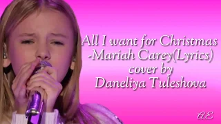 All I want for Christmas- Mariah Carey(Lyric) cover by Daneliya Tuleshova