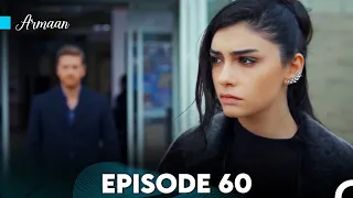 Armaan Episode 60 (Urdu Dubbed) FULL HD