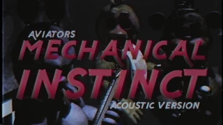 Aviators - Mechanical Instinct (Dark Acoustic Version | FNAF Song)