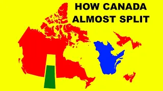 The Time Canada ALMOST Split Into Two (Possibly Three)