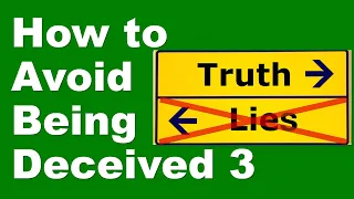 How to Avoid Being Deceived Part 3 - 24 September 21