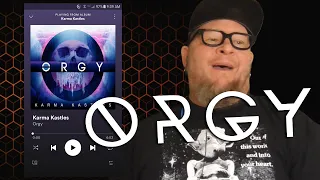 ORGY - Karma Kastles (First Listen)