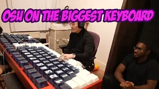 PLAYING OSU ON THE BIGGEST KEYBOARD IN THE WORLD