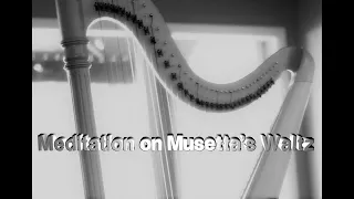 Relaxing Harp Meditation on Musetta's Waltz - Studio Quality