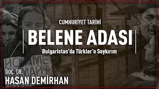 BELENE ADASI TOPLAMA KAMPI - BULGARİSTAN'DA TÜRKLERE SOYKIRIM