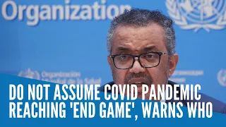 Do not assume COVID pandemic reaching 'end game', warns WHO